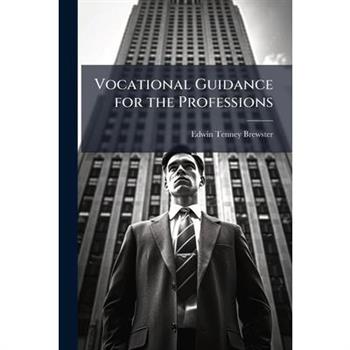 Vocational Guidance for the Professions