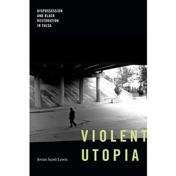 Violent Utopia