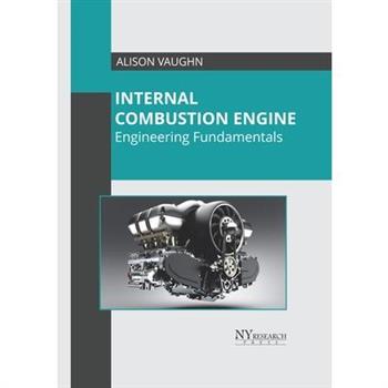 Internal Combustion Engine: Engineering Fundamentals