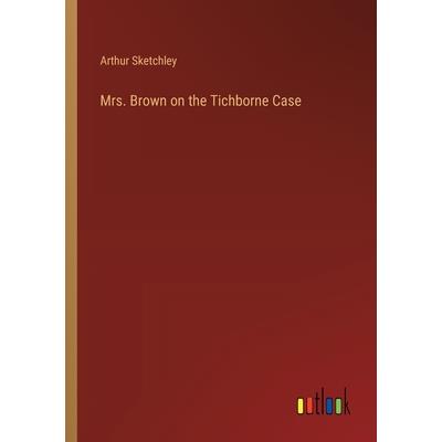 Mrs. Brown on the Tichborne Case