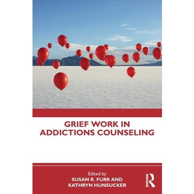 Grief Work in Addictions Counseling
