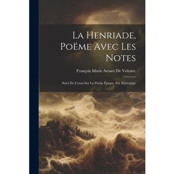 La Henriade, Po禱me Avec Les Notes