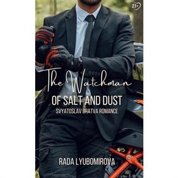 The Watchman of Salt and Dust