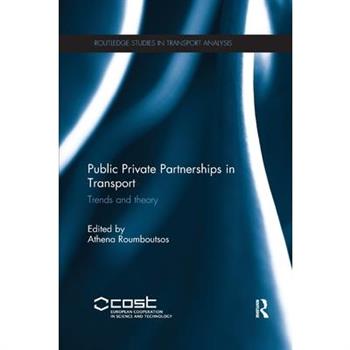 Public Private Partnerships in TransportTrends and Theory