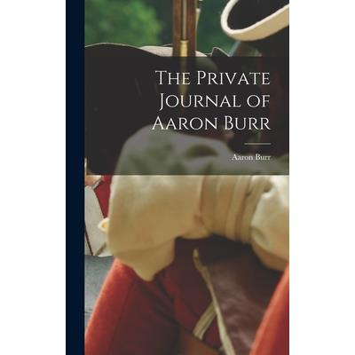 The Private Journal of Aaron Burr