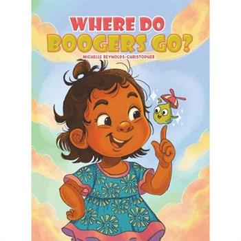 Where Do Boogers Go?