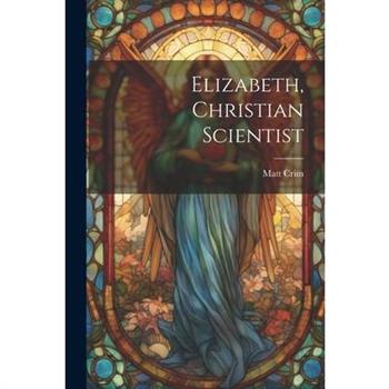 Elizabeth, Christian Scientist