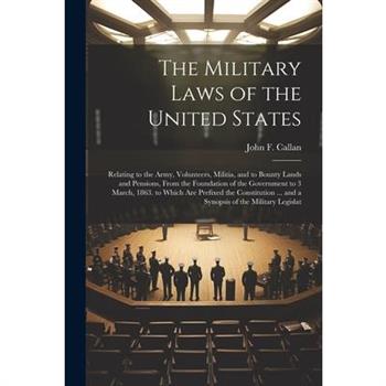 The Military Laws of the United States