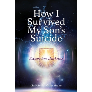 How I Survived My Son’s Suicide