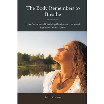 The Body Remembers to Breathe