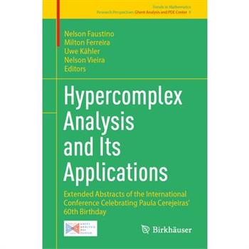 Hypercomplex Analysis and Its Applications