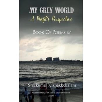 My Grey World A Misfit's Perspective