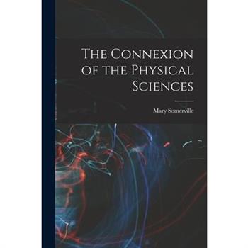 The Connexion of the Physical Sciences