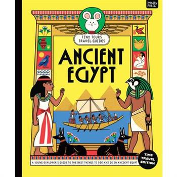 Tiny Tours Travel Guides: Ancient Egypt