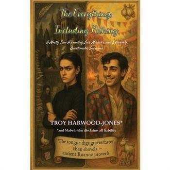 The Everything, Including Nothing