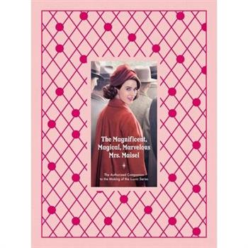 The Magnificent, Magical, Marvelous Mrs. Maisel