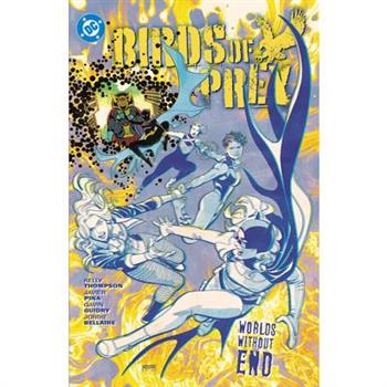 Birds of Prey Vol. 2: Birds of Prey Vol. 2 Worlds Without End