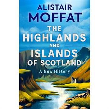 The Highlands and Islands of Scotland