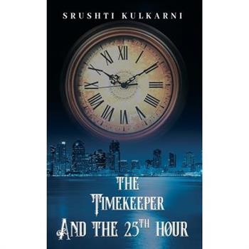 The Timekeeper and the 25th Hour