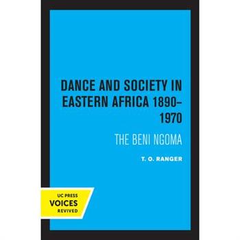 Dance and Society in Eastern Africa 1890-1970