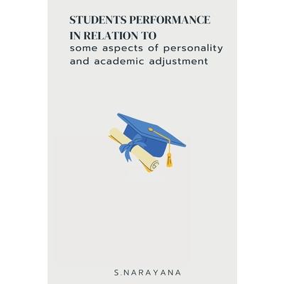 Students performance in relation to some aspects of personality and academic adjustment