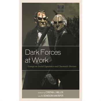 Dark Forces at Work