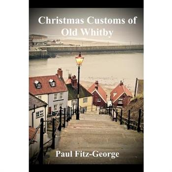Christmas Customs of Old Whitby