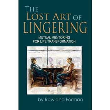 The Lost Art of Lingering