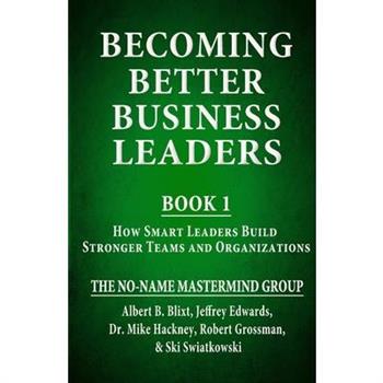 Becoming Better Business Leaders