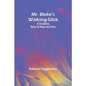Mr. Blake’s Walking-Stick