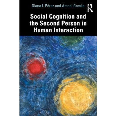 Social Cognition and the Second Person in Human Interaction