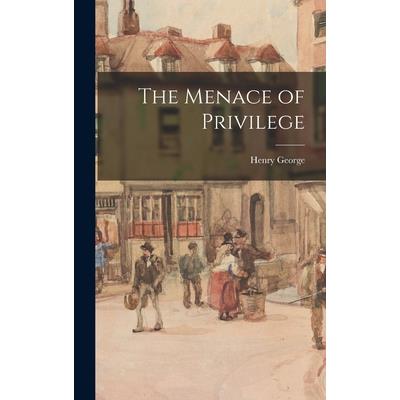 The Menace of Privilege