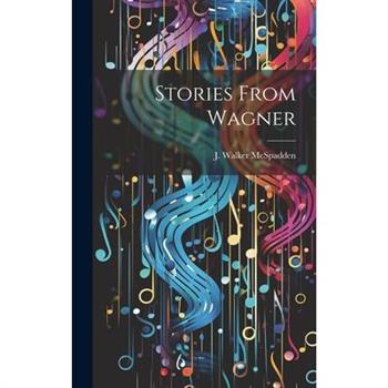 Stories From Wagner