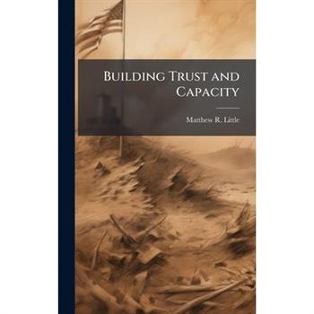Building Trust and Capacity