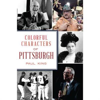 Colorful Characters of Pittsburgh