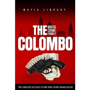 The Colombo Mafia Crime Family