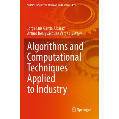 Algorithms and Computational Techniques Applied to Industry