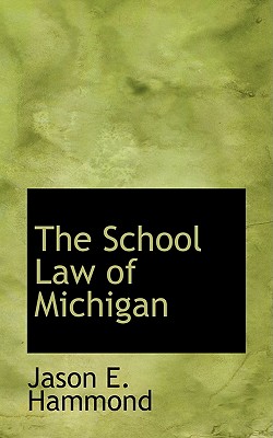 The School Law of Michigan