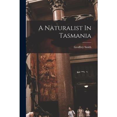 A Naturalist In Tasmania