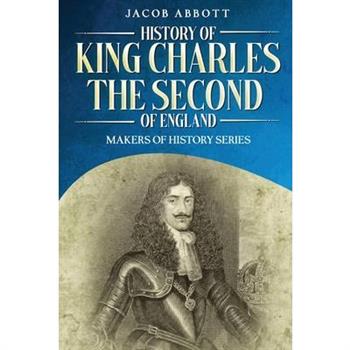 History of King Charles the Second of England