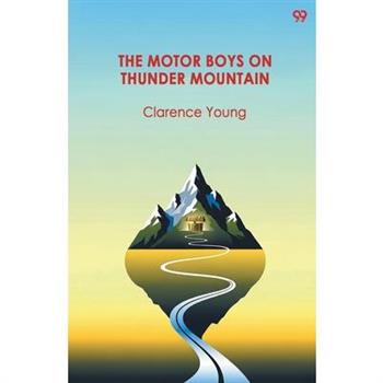 The Motor Boys On Thunder Mountain