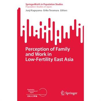 Perception of Family and Work in Low-Fertility East Asia