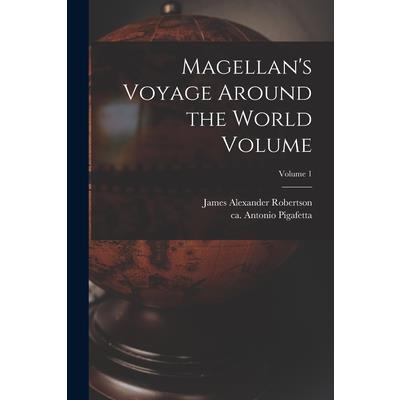 Magellan's Voyage Around the World Volume; Volume 1