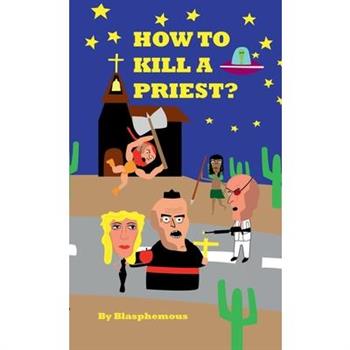 How to Kill a Priest