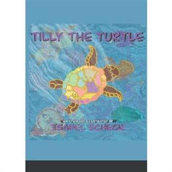 Tilly The Turtle