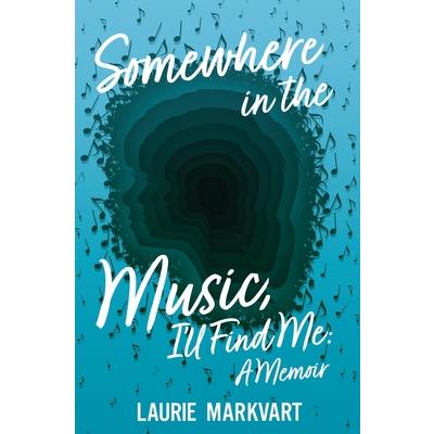 Somewhere in the Music, I'll Find Me