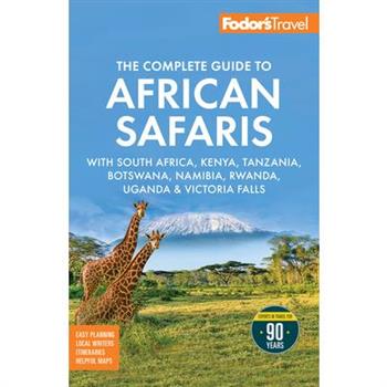 Fodor's the Complete Guide to African Safaris