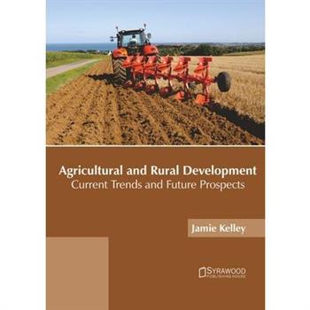 Agricultural and Rural Development: Current Trends and Future Prospects