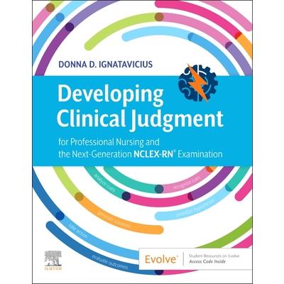 Developing Clinical Judgment for Professional Nursing and the Next－Generation Nclex－Rn? Ex