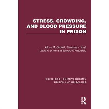 Stress, Crowding, and Blood Pressure in Prison